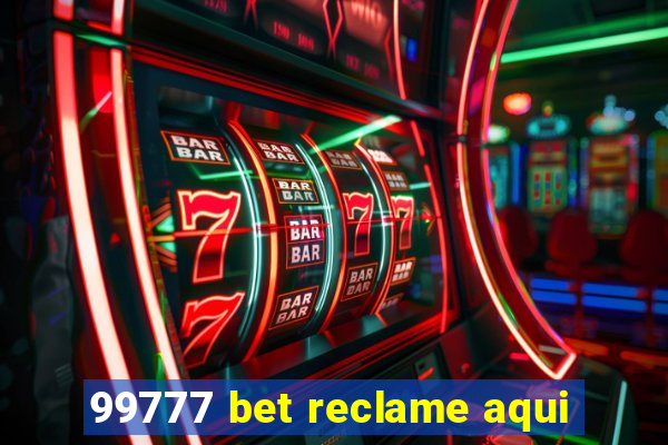 99777 bet reclame aqui
